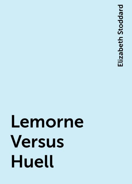 Lemorne Versus Huell