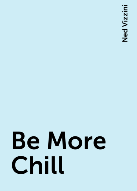 Be More Chill