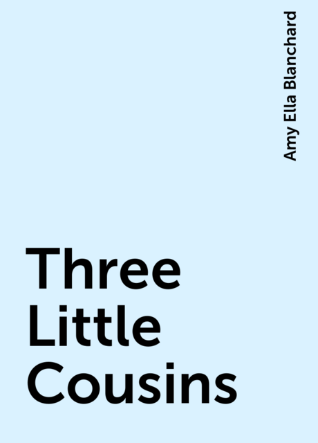 Three Little Cousins