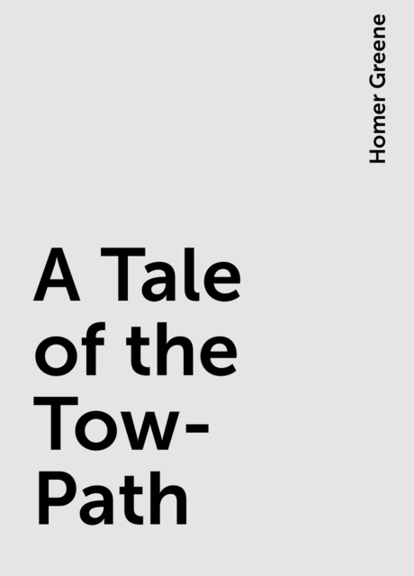 A Tale of the Tow-Path