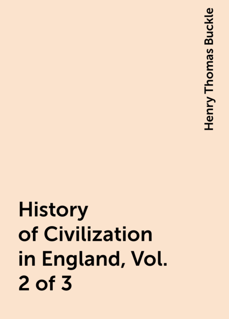 History of Civilization in England, Vol. 2 of 3