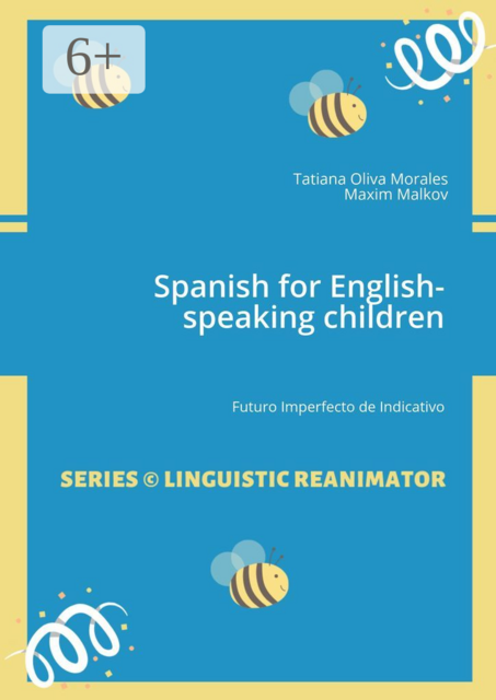 Spanish for English-speaking children. Futuro Imperfecto de Indicativo