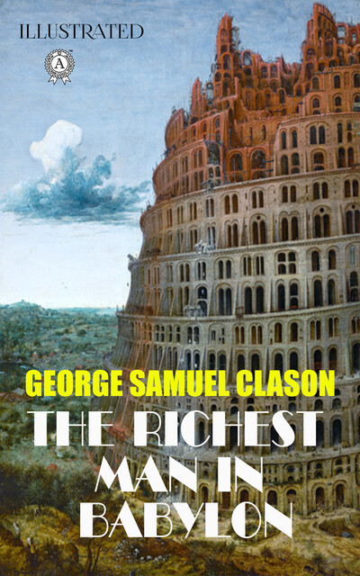 The Richest Man In Babylon, George Samuel Clason