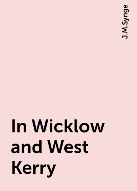 In Wicklow and West Kerry