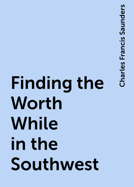 Finding the Worth While in the Southwest