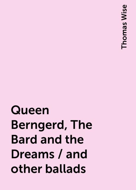 Queen Berngerd, The Bard and the Dreams / and other ballads