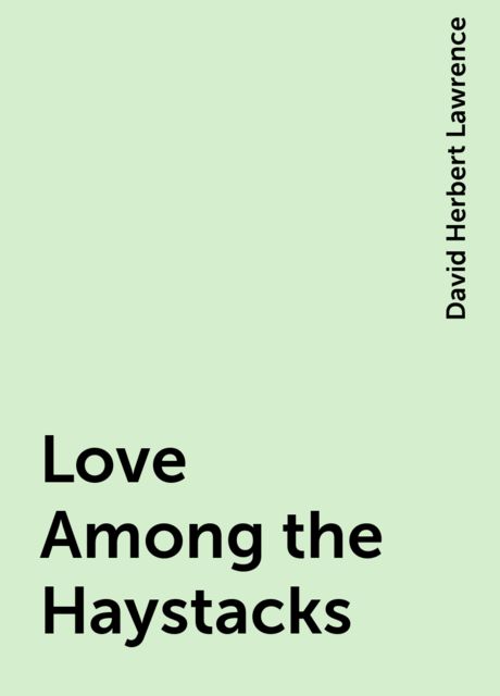 Love Among the Haystacks