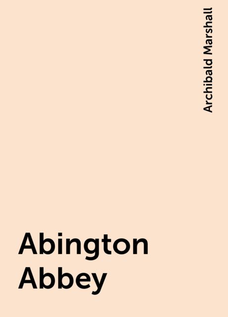 Abington Abbey / A Novel