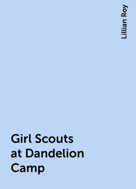 Girl Scouts at Dandelion Camp