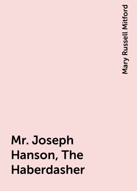 Mr. Joseph Hanson, The Haberdasher