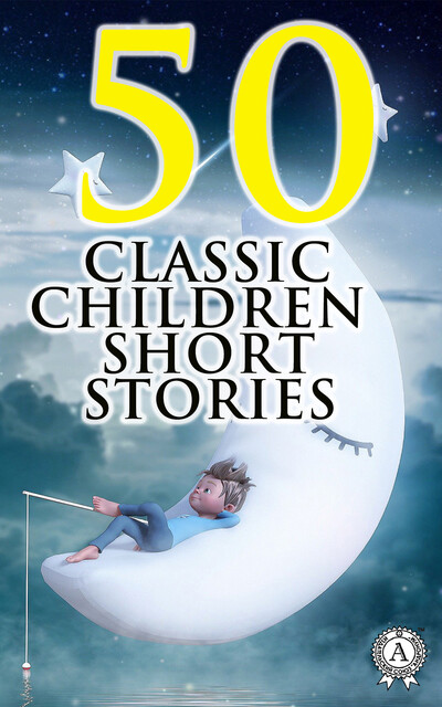 50 Classic Children Short Stories, Hans Christian Andersen, Brothers Grimm