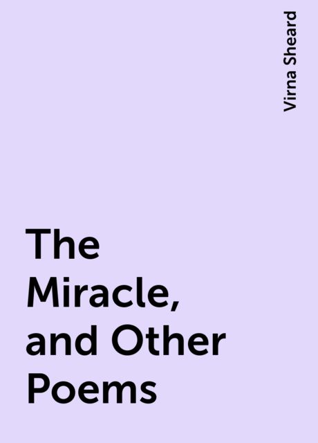 The Miracle, and Other Poems