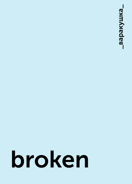 broken
