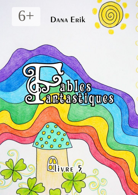 Fables Fantastiques. Livre 5