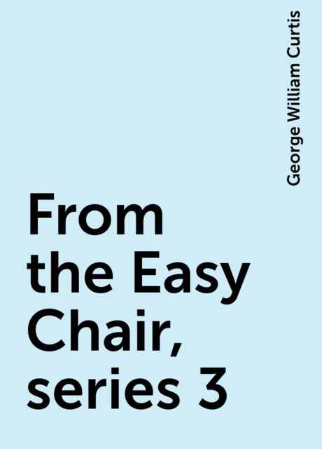 From the Easy Chair, series 3