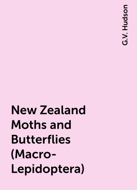 New Zealand Moths and Butterflies (Macro-Lepidoptera)