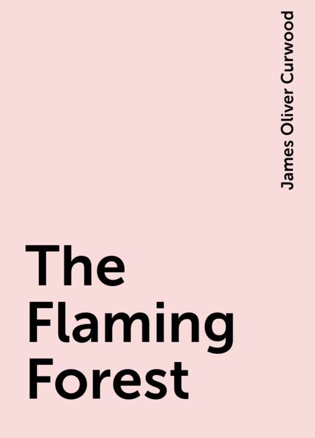 The Flaming Forest