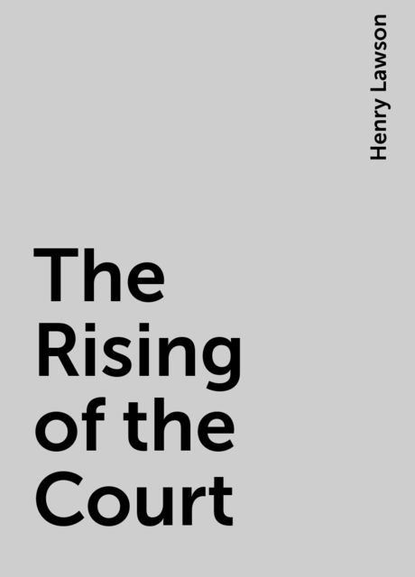 The Rising of the Court