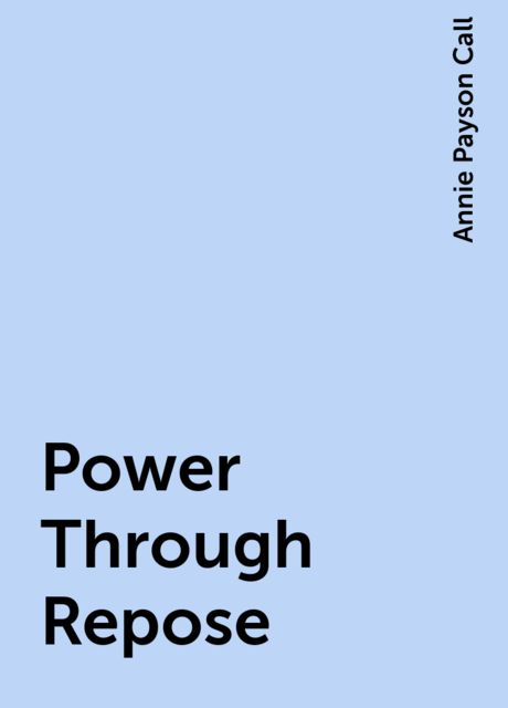 Power Through Repose