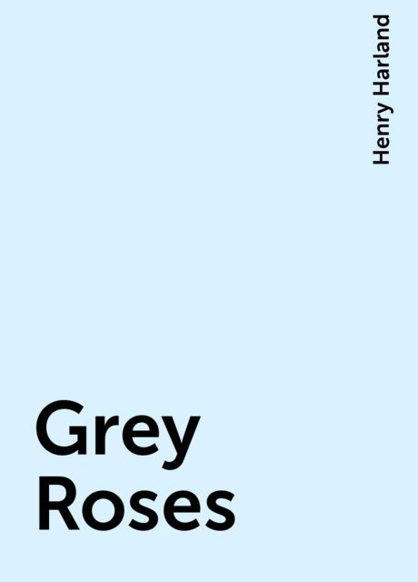 Grey Roses
