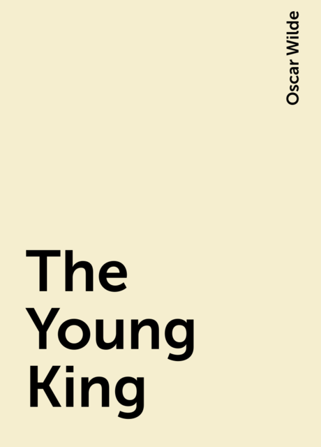 The Young King, Oscar Wilde
