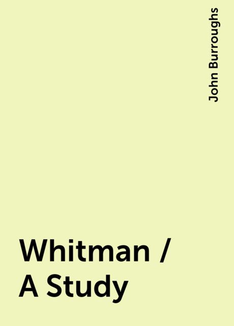 Whitman / A Study