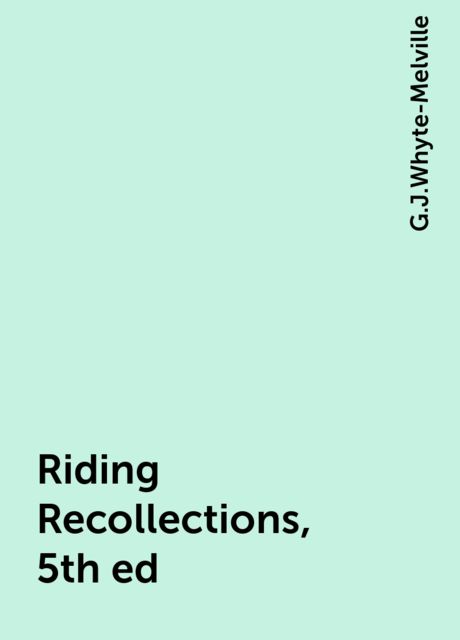 Riding Recollections, 5th ed