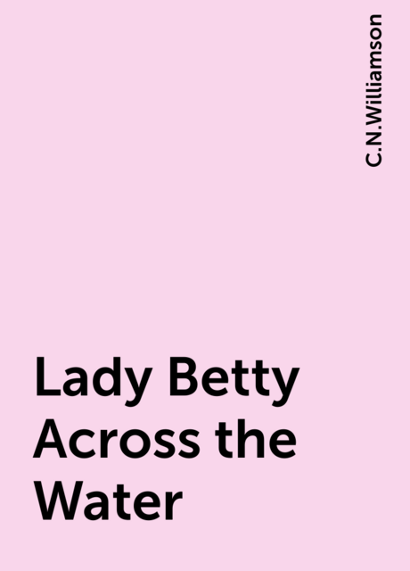 Lady Betty Across the Water
