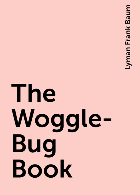 The Woggle-Bug Book