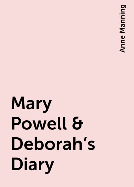 Mary Powell & Deborah's Diary