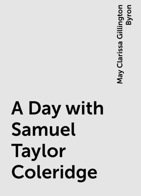 A Day with Samuel Taylor Coleridge