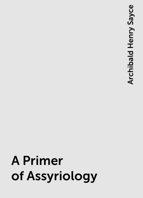 A Primer of Assyriology