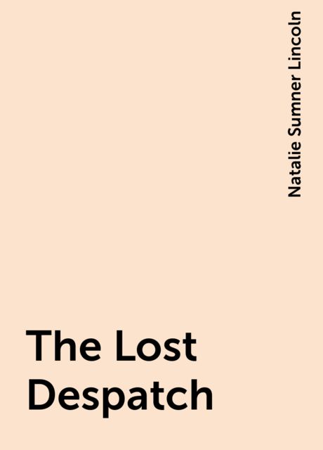 The Lost Despatch