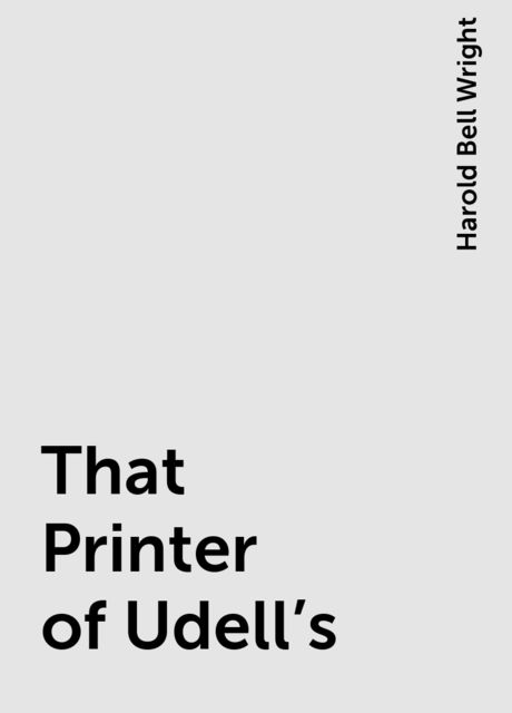 That Printer of Udell's