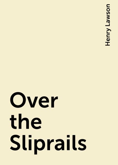 Over the Sliprails