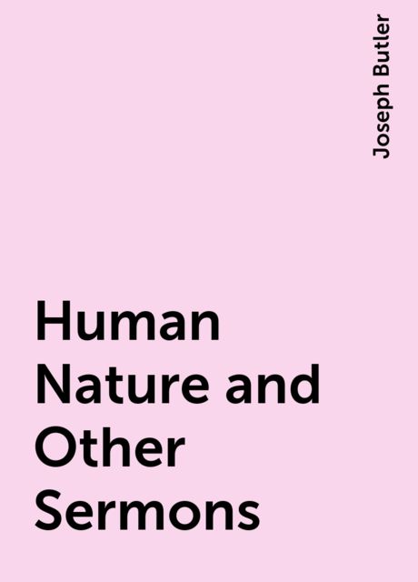 Human Nature and Other Sermons