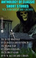 Anthology of Classic Short Stories. Vol.5 (Horror and Ghosts). Illustrated