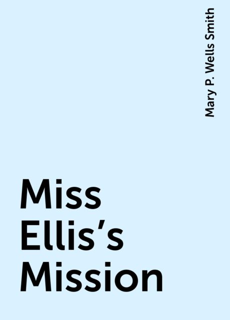 Miss Ellis's Mission