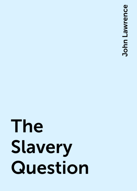 The Slavery Question
