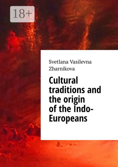 Cultural traditions and the origin of the Indo-Europeans
