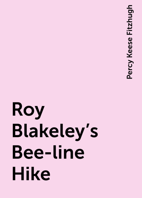 Roy Blakeley's Bee-line Hike
