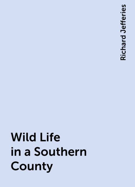 Wild Life in a Southern County