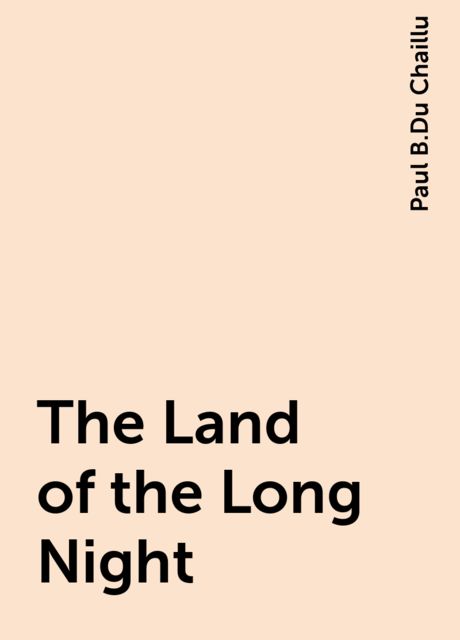 The Land of the Long Night