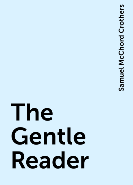 The Gentle Reader
