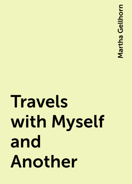 Travels with Myself and Another