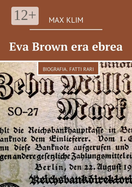 Eva Brown era ebrea. Biografia. Fatti rari