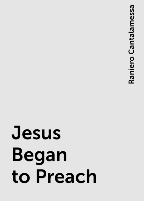 Jesus Began to Preach