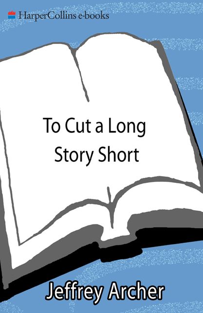To Cut a Long Story Short