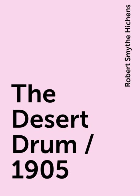 The Desert Drum / 1905