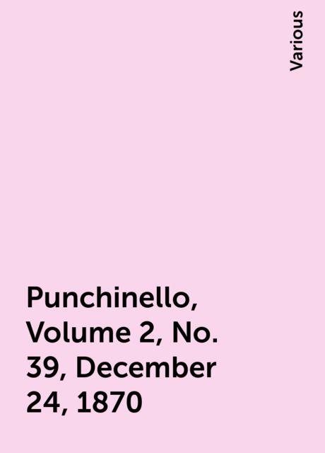 Punchinello, Volume 2, No. 39, December 24, 1870.